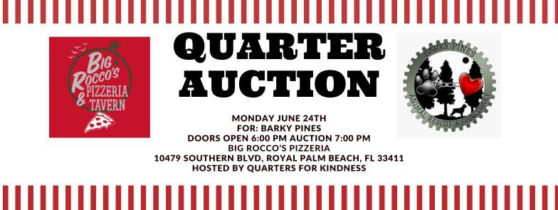Quarter Auction for Barky Pines Animal Rescue & Sanctuary