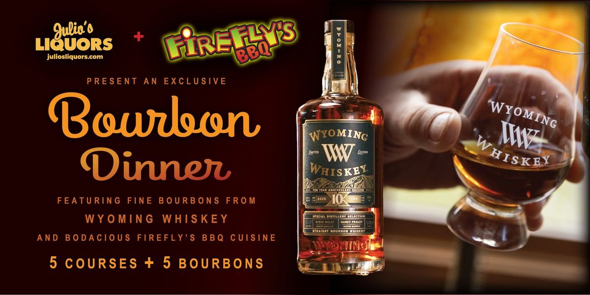 Wyoming Whiskey Bourbon Dinner at Firefly\u2019s BBQ