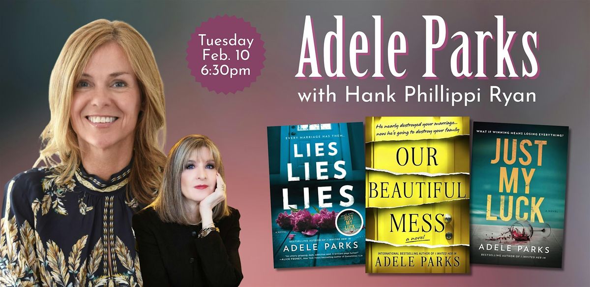 Adele Parks with Hank Phillippi Ryan