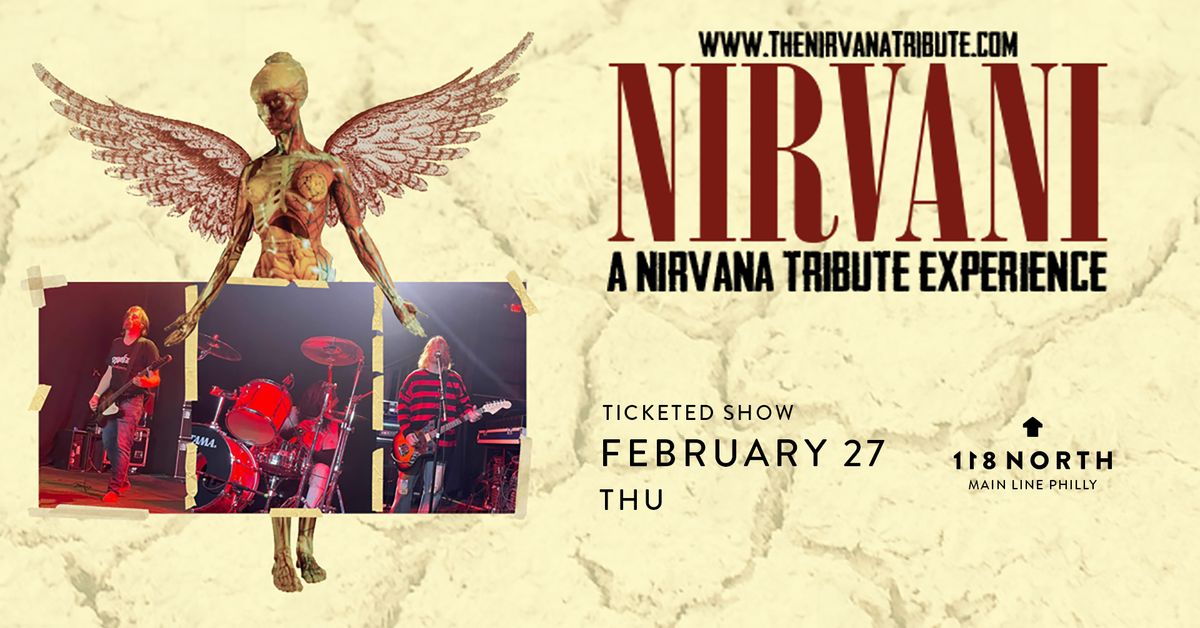 Nirvani: A Nirvana Tribute Experience at 118 North 2\/27