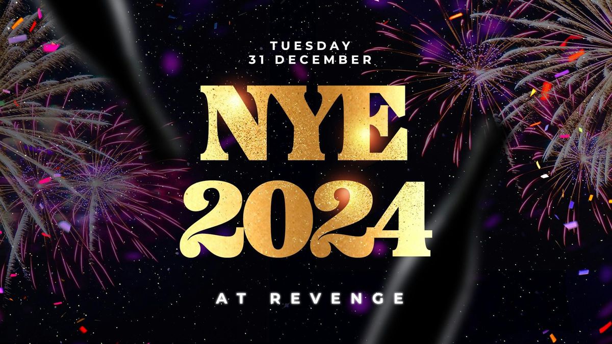 NYE 2024\/2025 @ Revenge