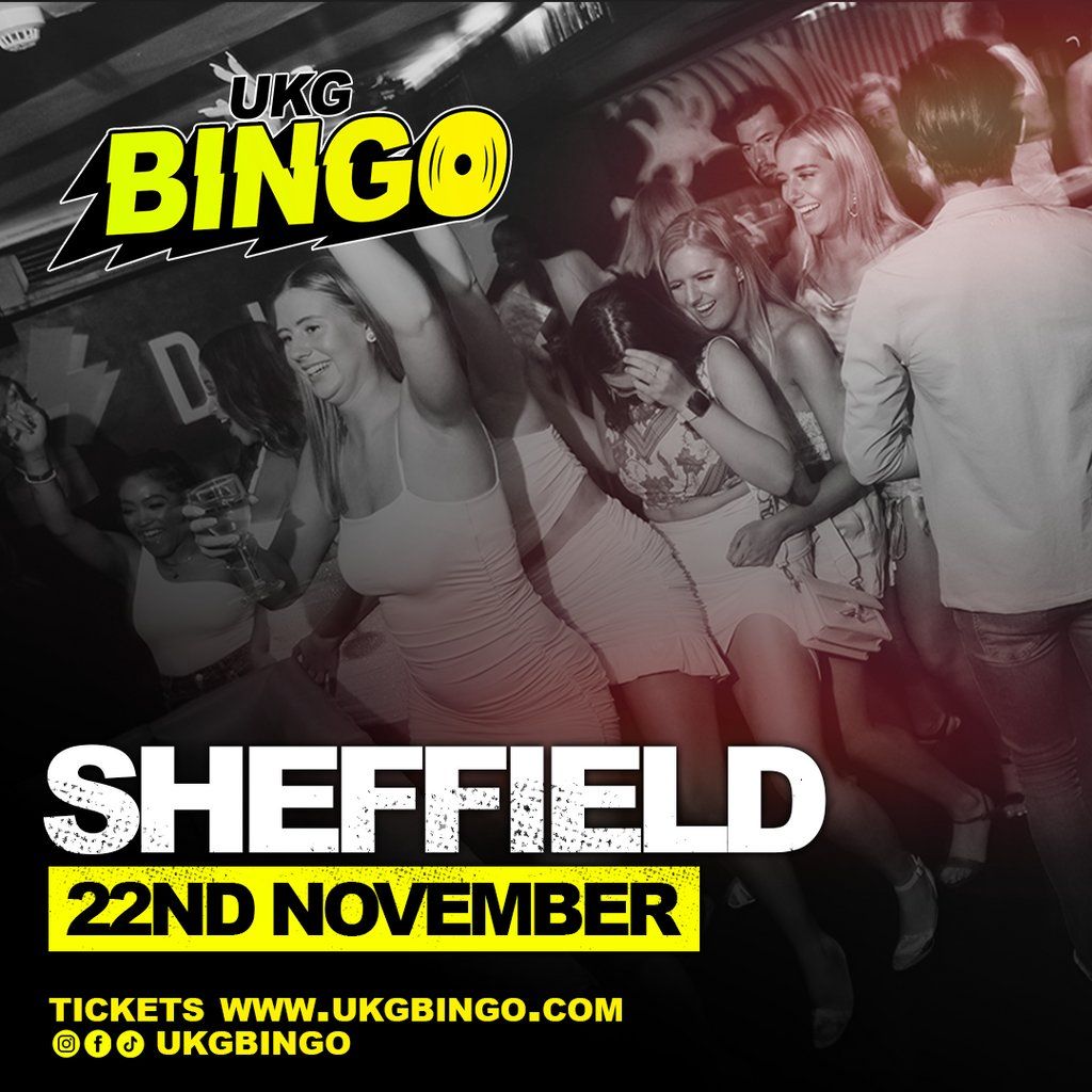 UKG BINGO SAT 22nd Nov Sheffield