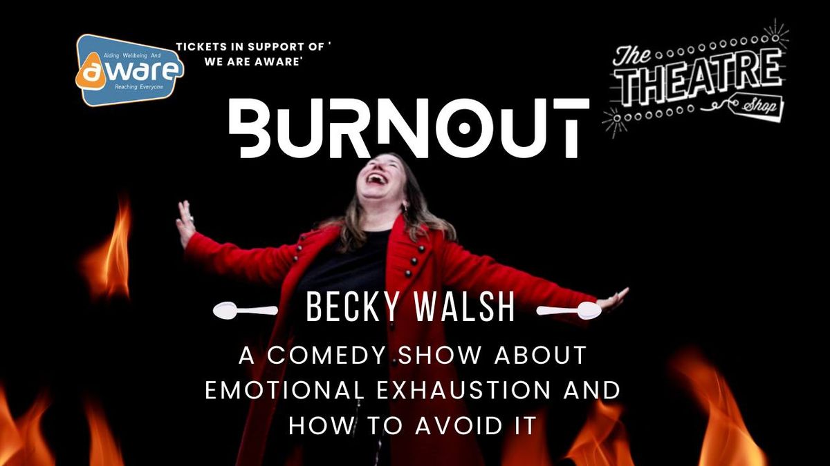 Burnout - A comedy show about emotional exhaustion 