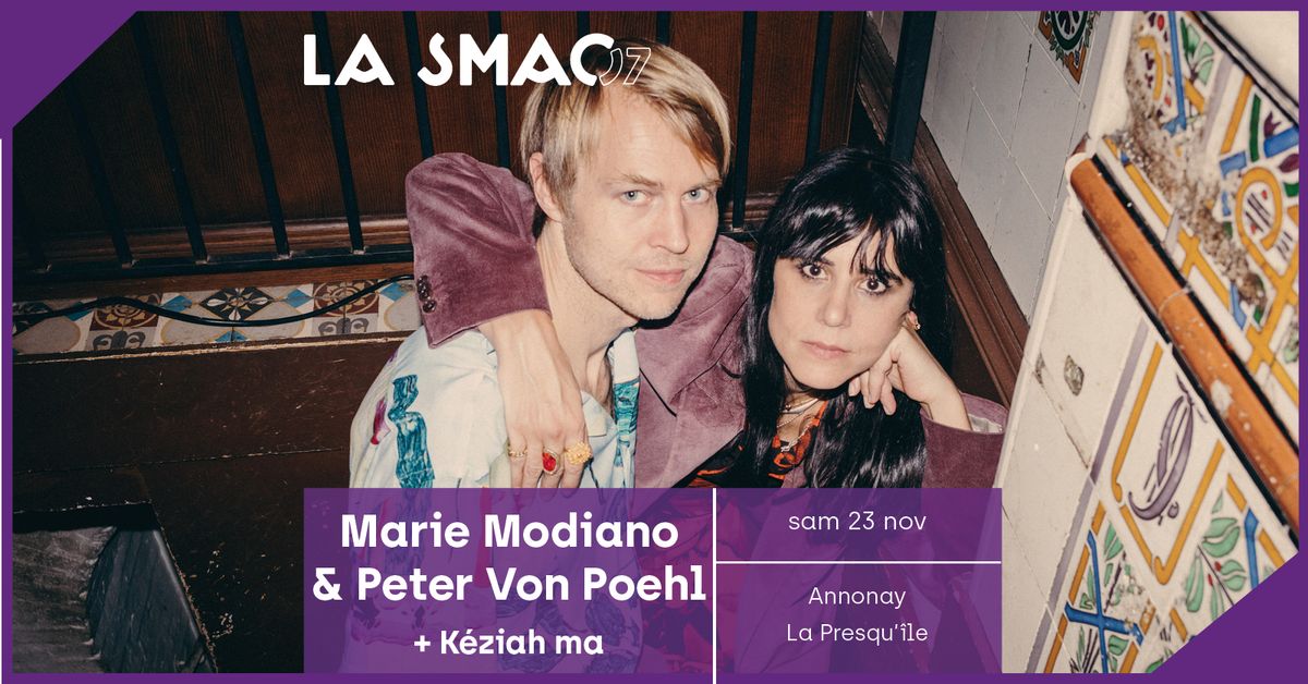 Marie Modiano & Peter Von Poehl + K\u00e9ziah Ma