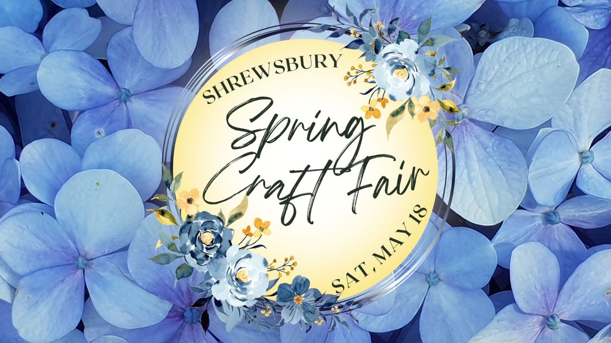 Shrewsbury Spring Craft Fair