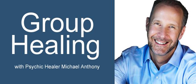 Group Healing with Psychic Healer Michael Anthony