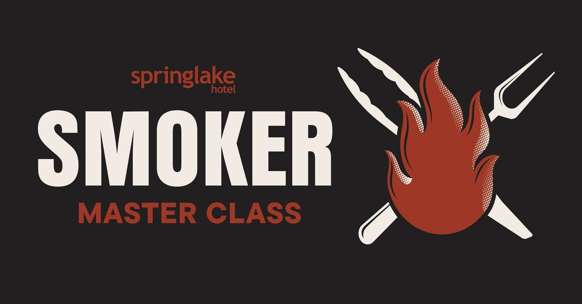 Smoker Master Class