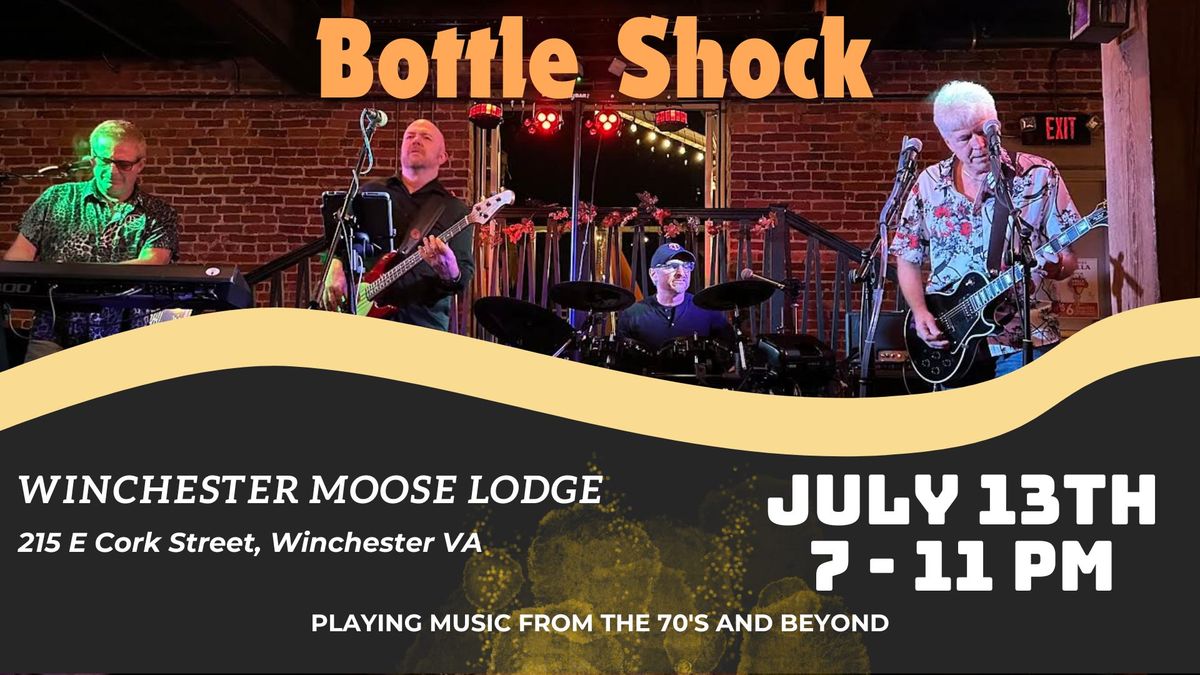 Bottle Shock @ Winchester Moose