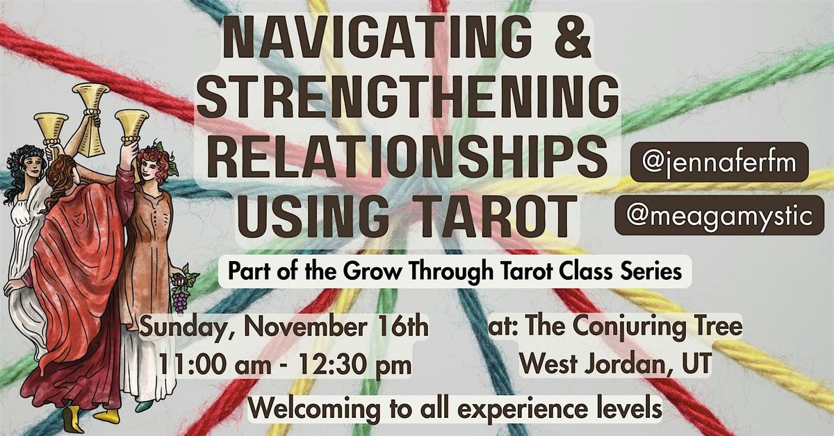 Navigating & Strengthening Relationships through Tarot