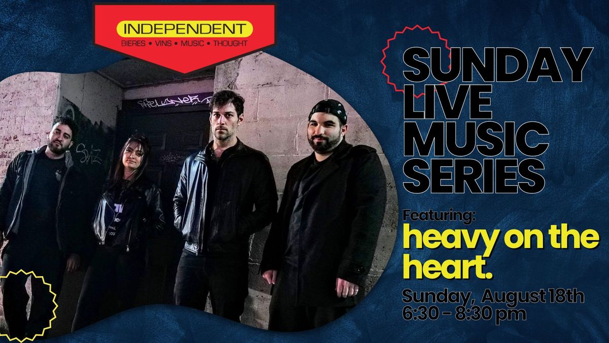 Sunday Live Music Series: heavy on the heart.