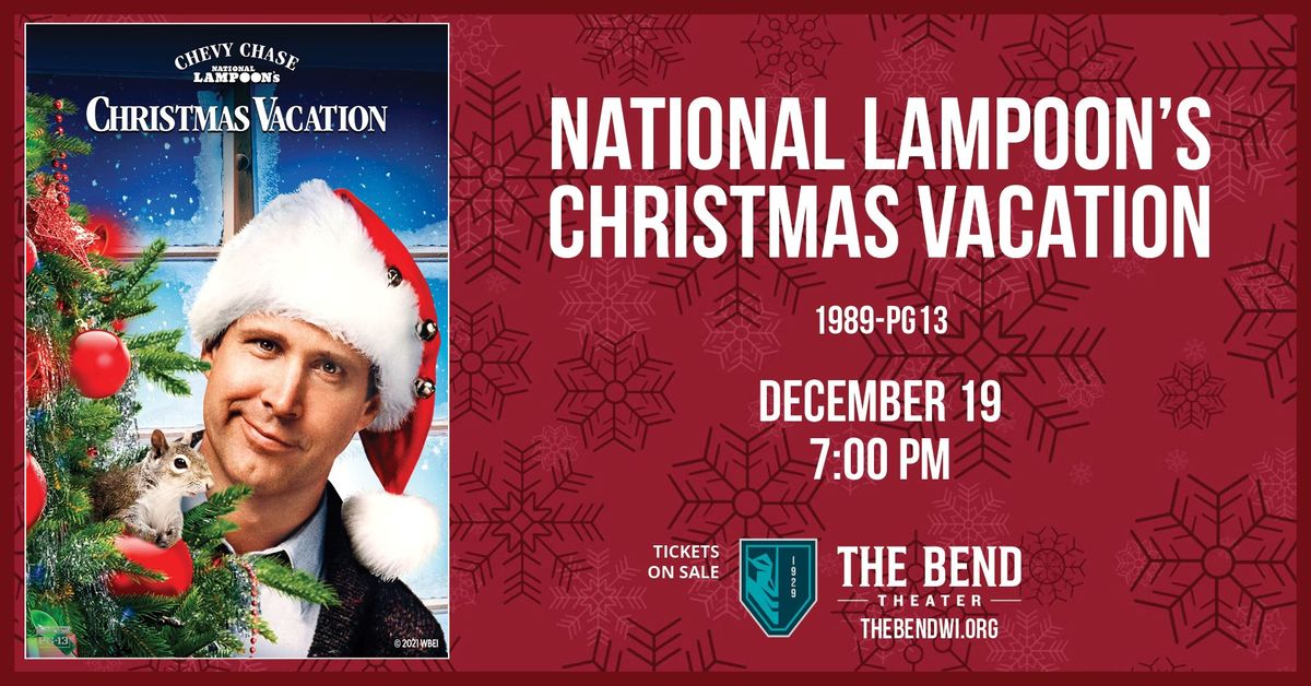 Holiday Feature Film: National Lampoon\u2019s Christmas Vacation (1989 \u2013 PG-13)