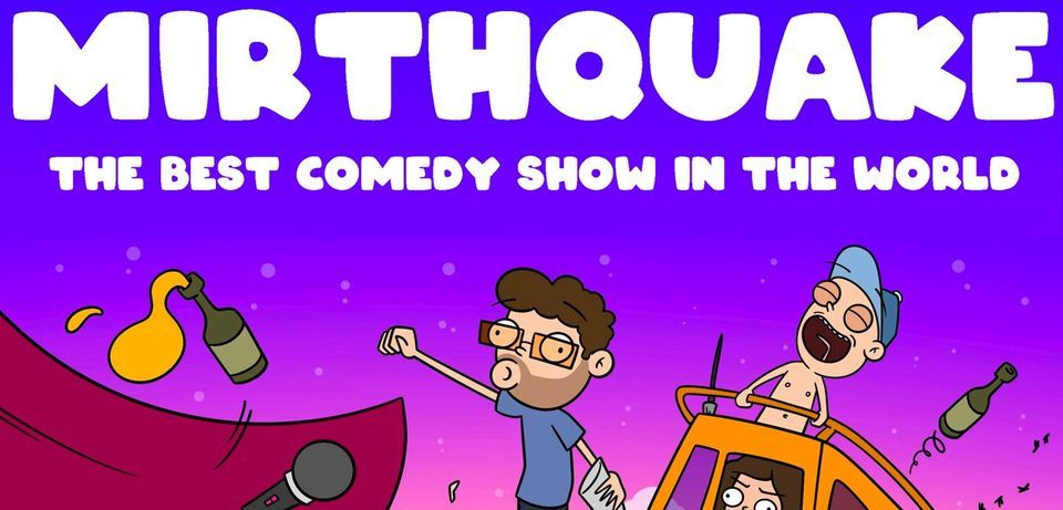Mirthquake