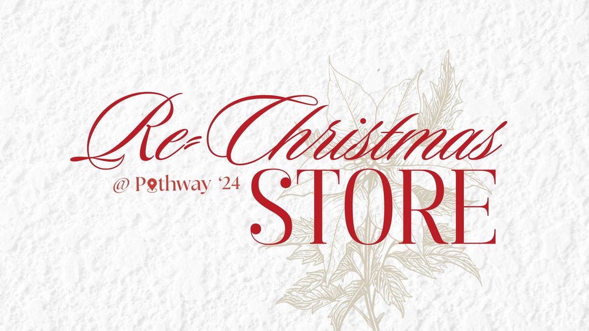 Re-Christmas Store @ Pathway 