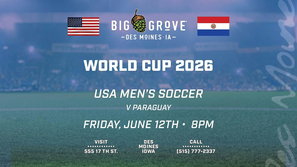World Cup - USA Men's National team Watch Party | Big Grove DSM