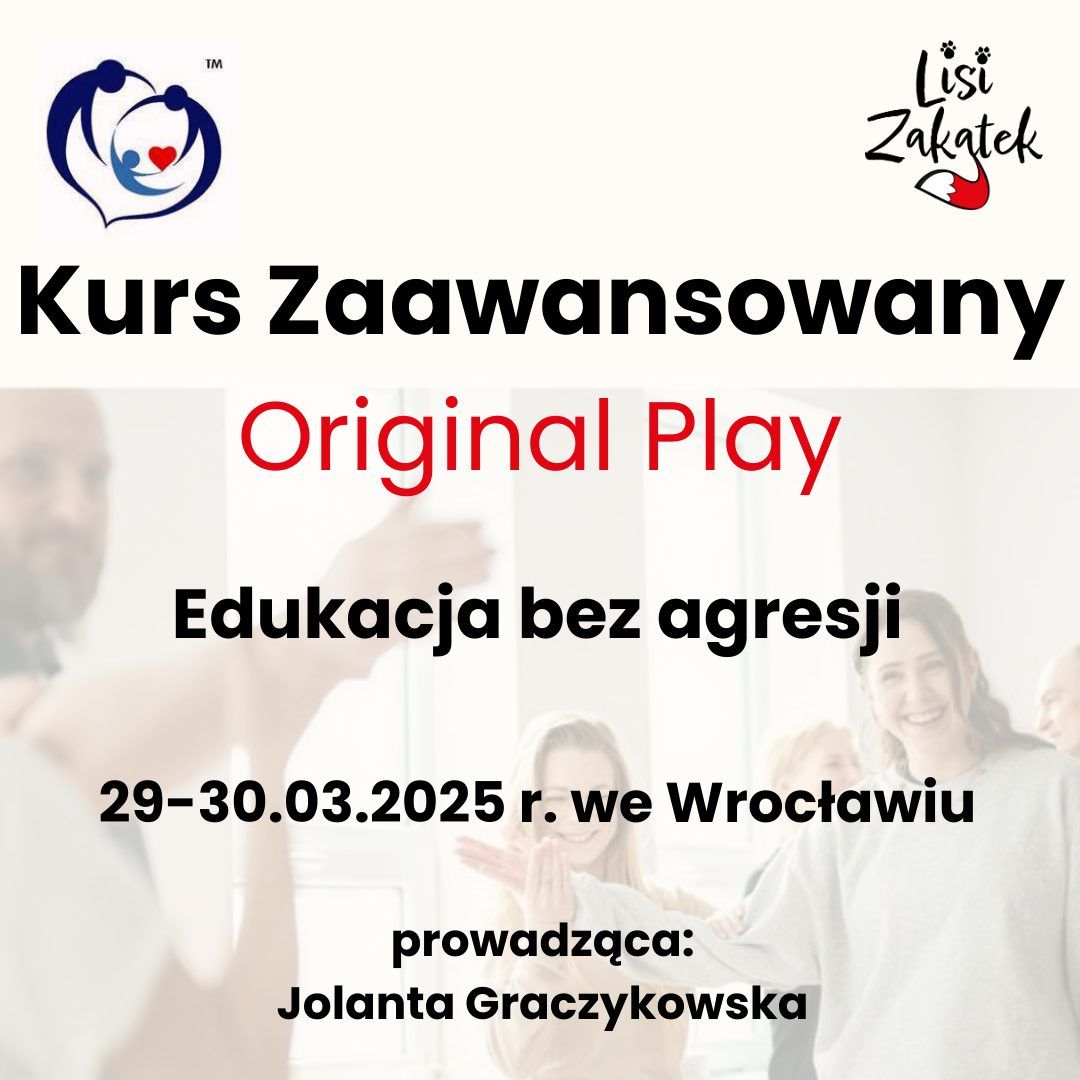 ORIGINAL PLAY - edukacja bez agresji. POZIOM ZAAWANSOWANY