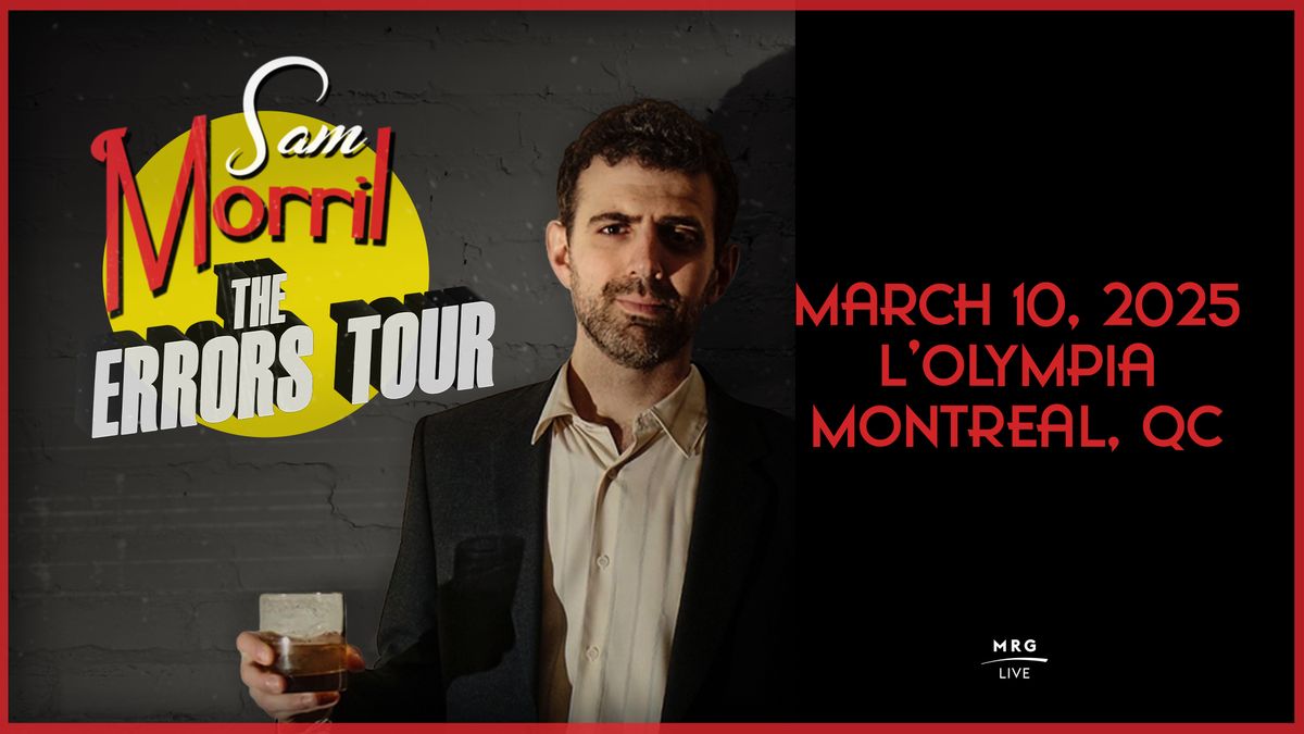 Sam Morril - The Errors Tour (Montreal)