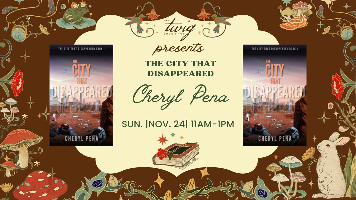 Cheryl Pena, "The City That Disappeared"