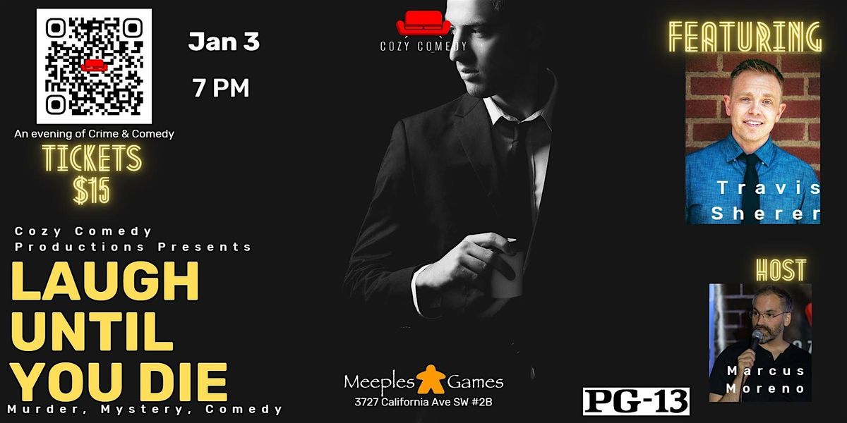 M**der! Mystery! Comedy! Laugh Until You Die!