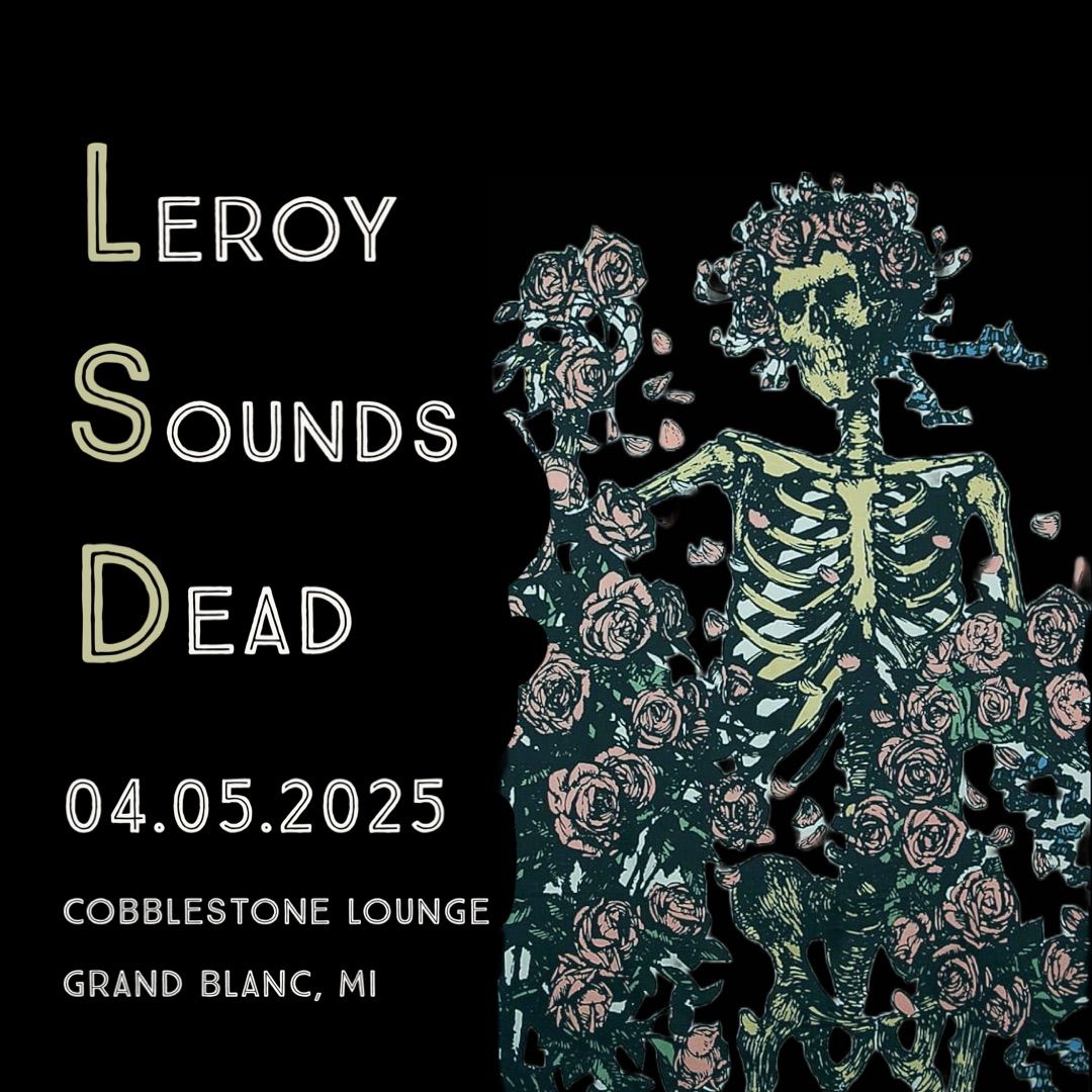 LEROY Sounds Dead @ Cobblestone Lounge