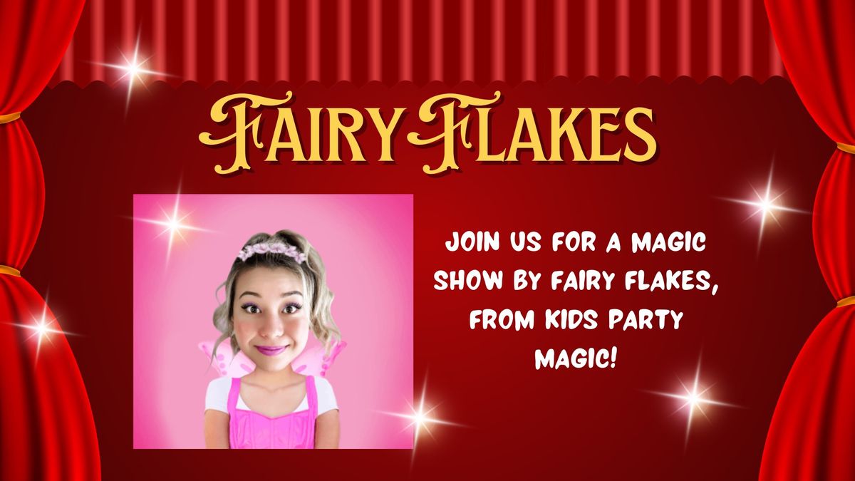 Fairy Flakes @ Enchanted Garden! 