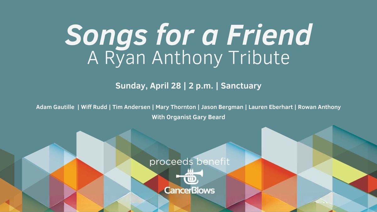 Songs for a Friend - A Ryan Anthony Tribute