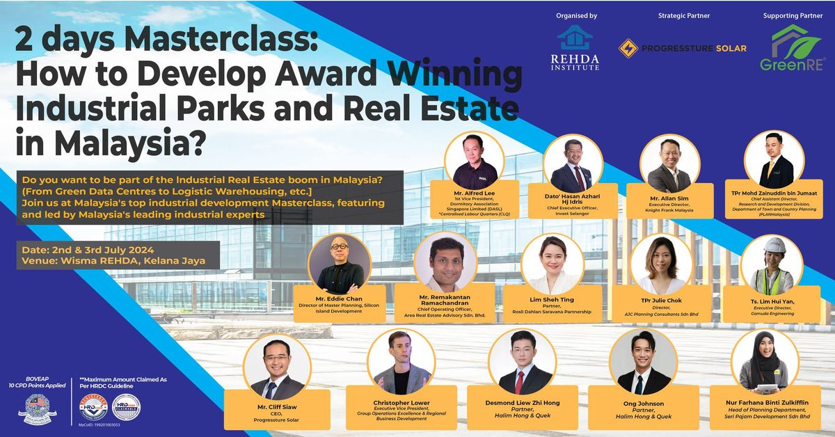 2 Days Masterclass : How to Develop Award Winning Industrial Parks and Real Estate in Malaysia