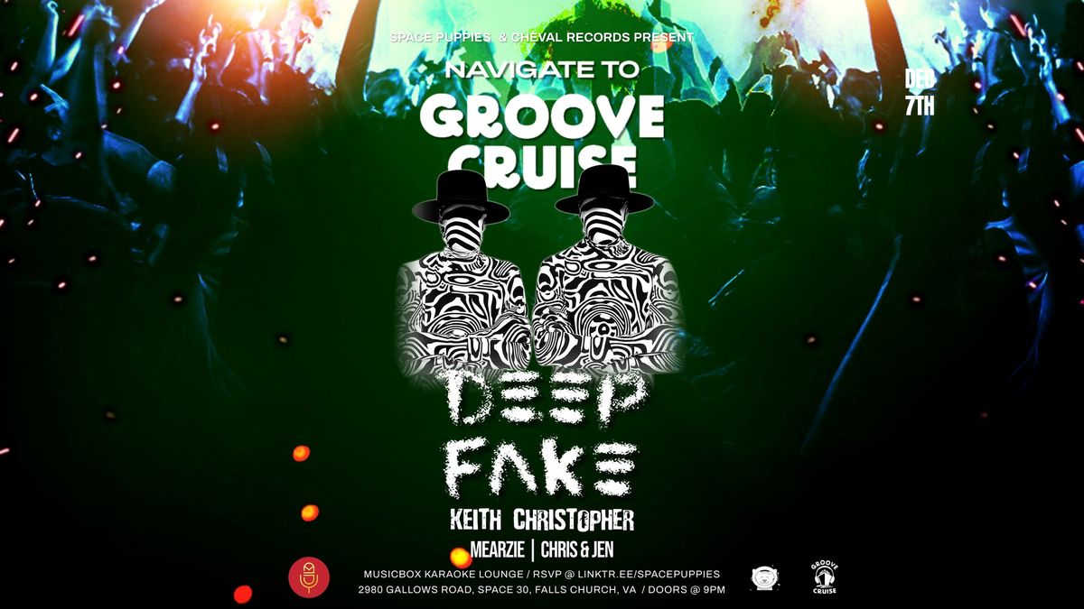 Navigate To Groove Cruise DMV ft Deepfake & Friends