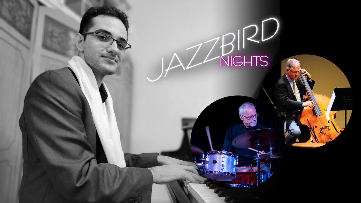Jazzbird Nights - Bijan Taghavi Trio Ft. Luther Hughes & Dom Moio