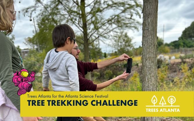 Atlanta Science Festival - Trees Atlanta Tree Trekking Challenge