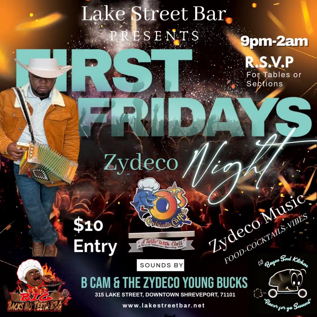 First Friday\u2019s Zydeco with B Cam & the Zydeco Young Bucks with Dj Toney