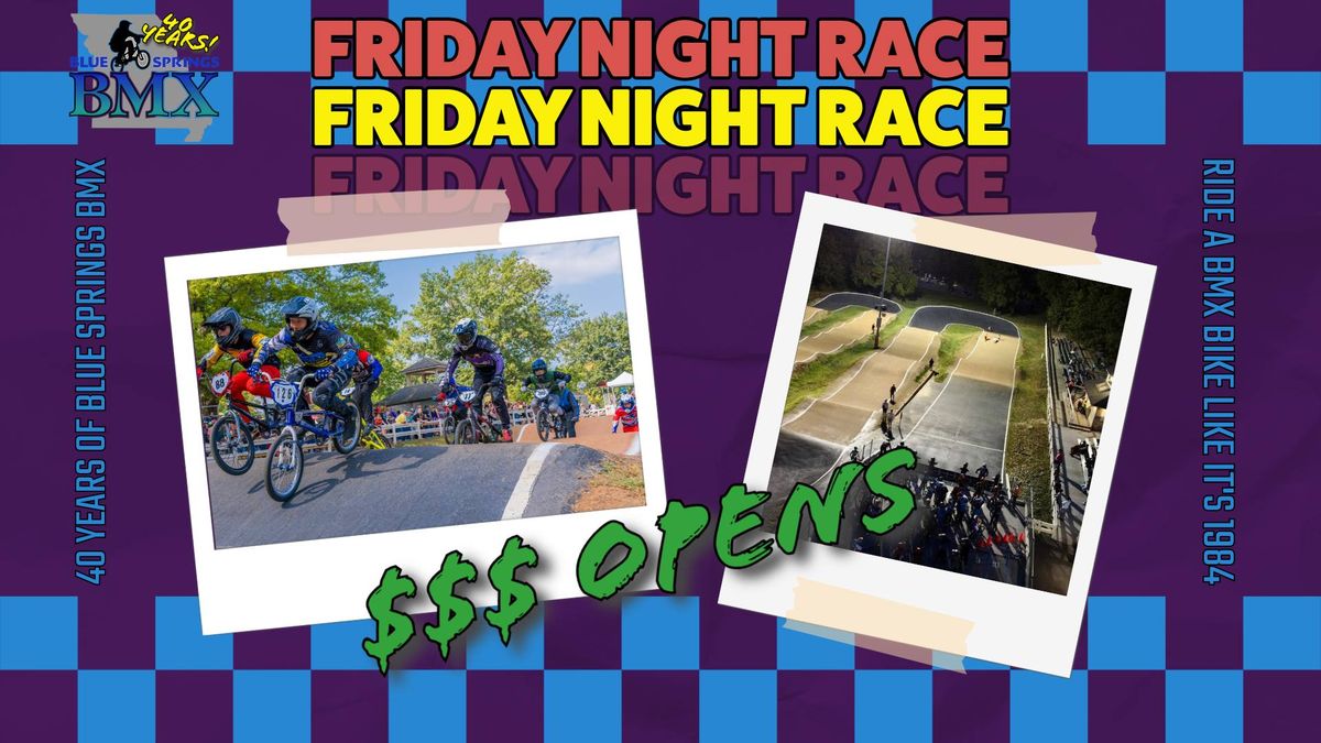 Friday Night Race with Money Opens at Blue Springs BMX