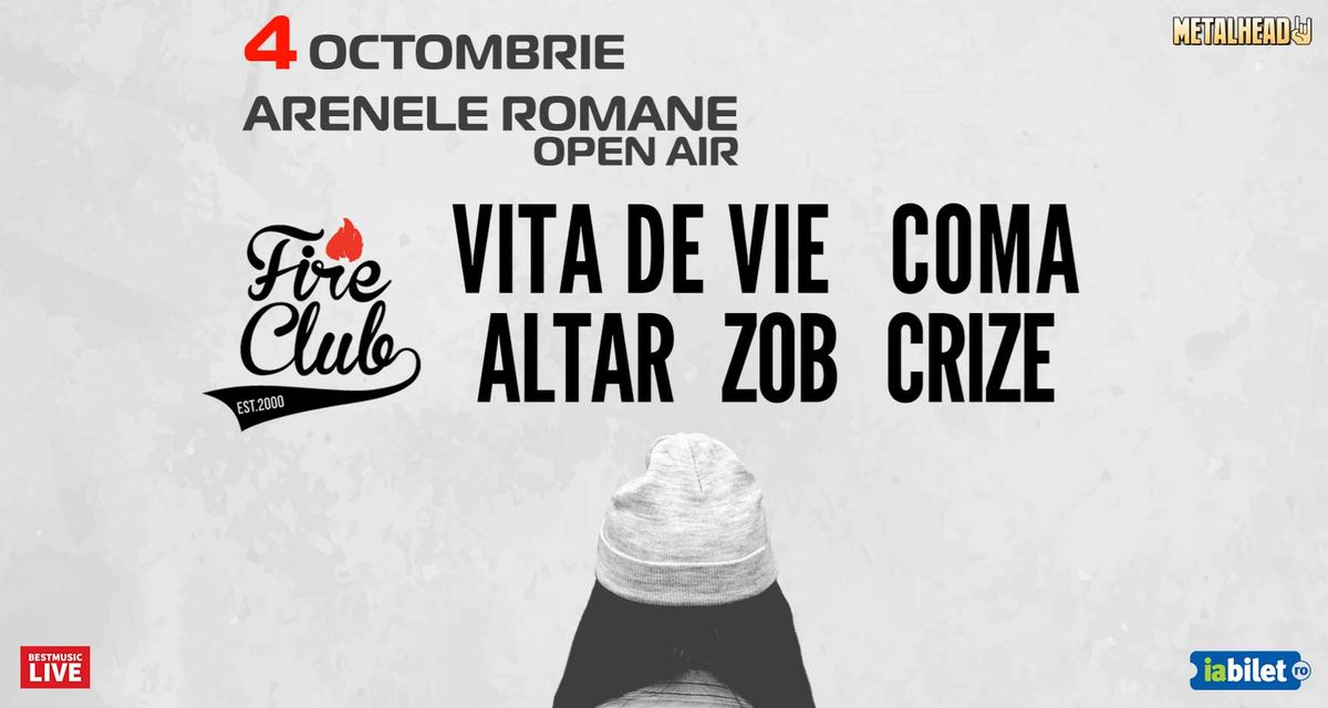 Fire Club: COMA, VITA de VIE, Altar, Zob si Crize #WhereWeAllGrewUp