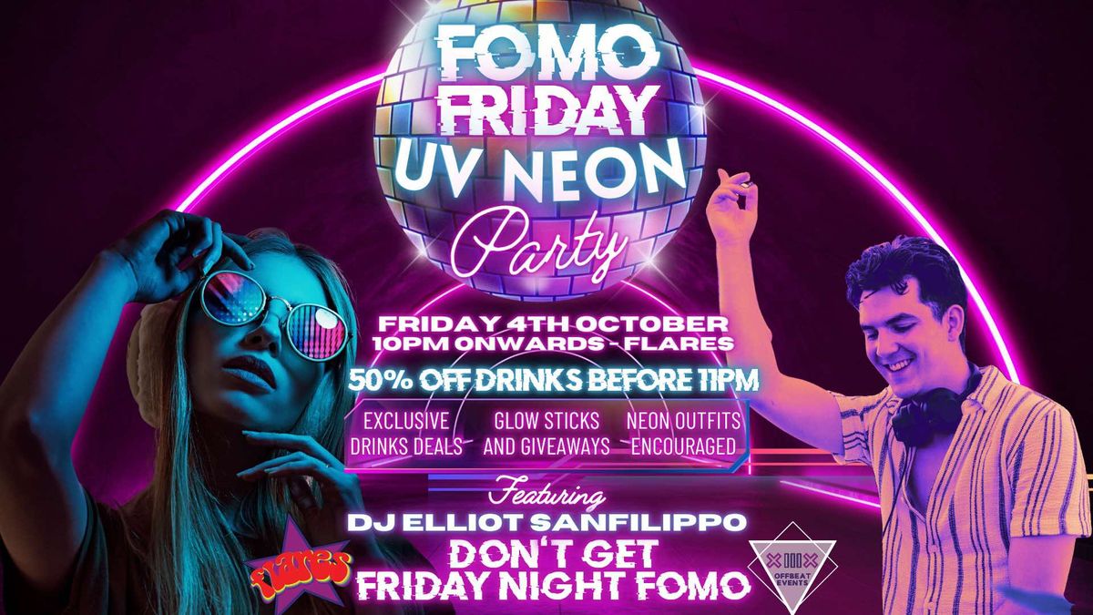 FOMO FRIDAY - UV NEON PARTY 