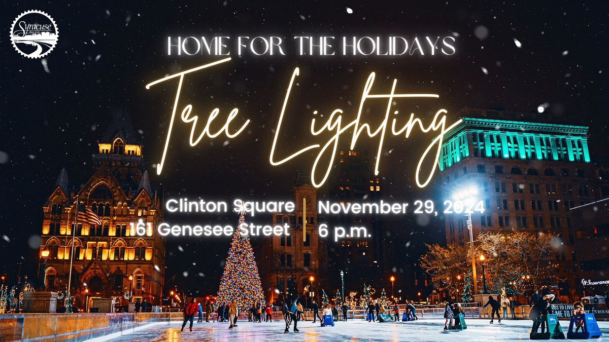 "Home for the Holidays" Tree Lighting in Clinton Square