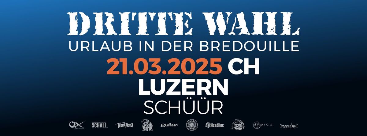 Dritte Wahl live in LUZERN - Urlaub in der Bredouille Tour