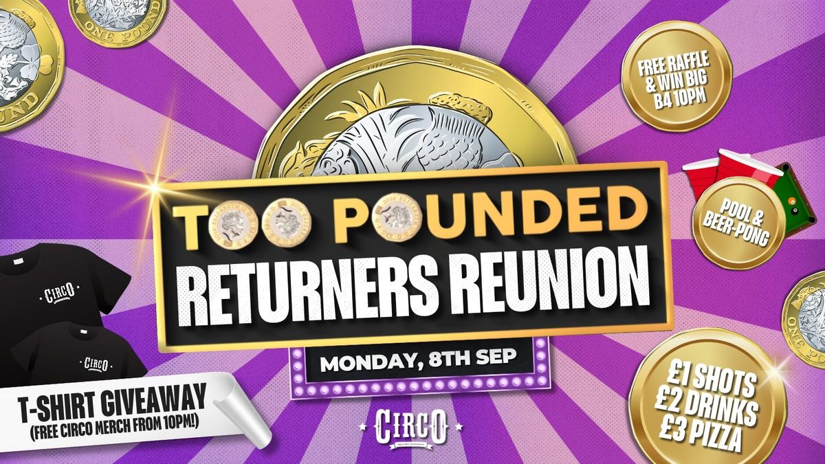 TOO POUNDED RETURNERS REUNION \u2728SELLY'S 1ST MONDAY BACK!\u2728 [8TH SEP]