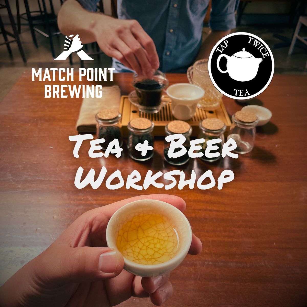 Tap Twice Tea + Beer Workshop