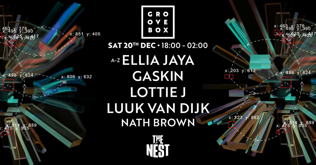 GASKIN, LUUK VAN DIJK &amp; more | Groovebox X-mas at The Nest