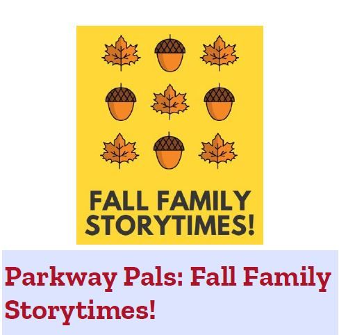 Parkway Pals: Fall Family Storytime!