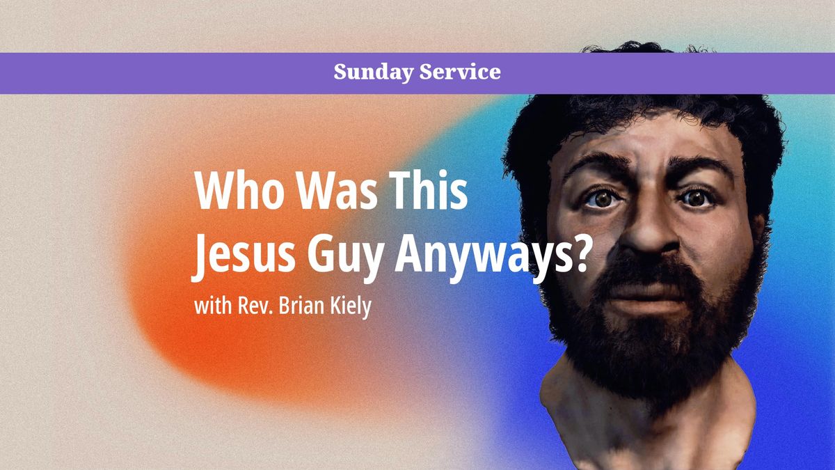 Who Was This Jesus Guy Anyways?