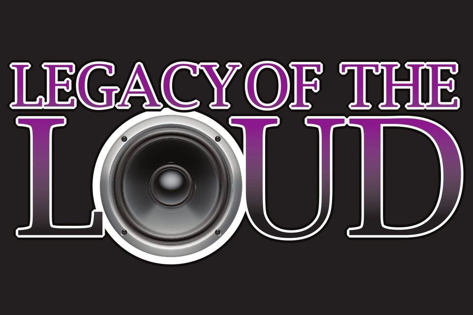 Legacy of the Loud