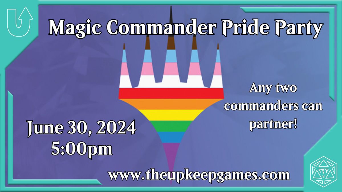 Commander Pride Party - Magic - June 30, 2024 - The Upkeep Games - Ann Arbor