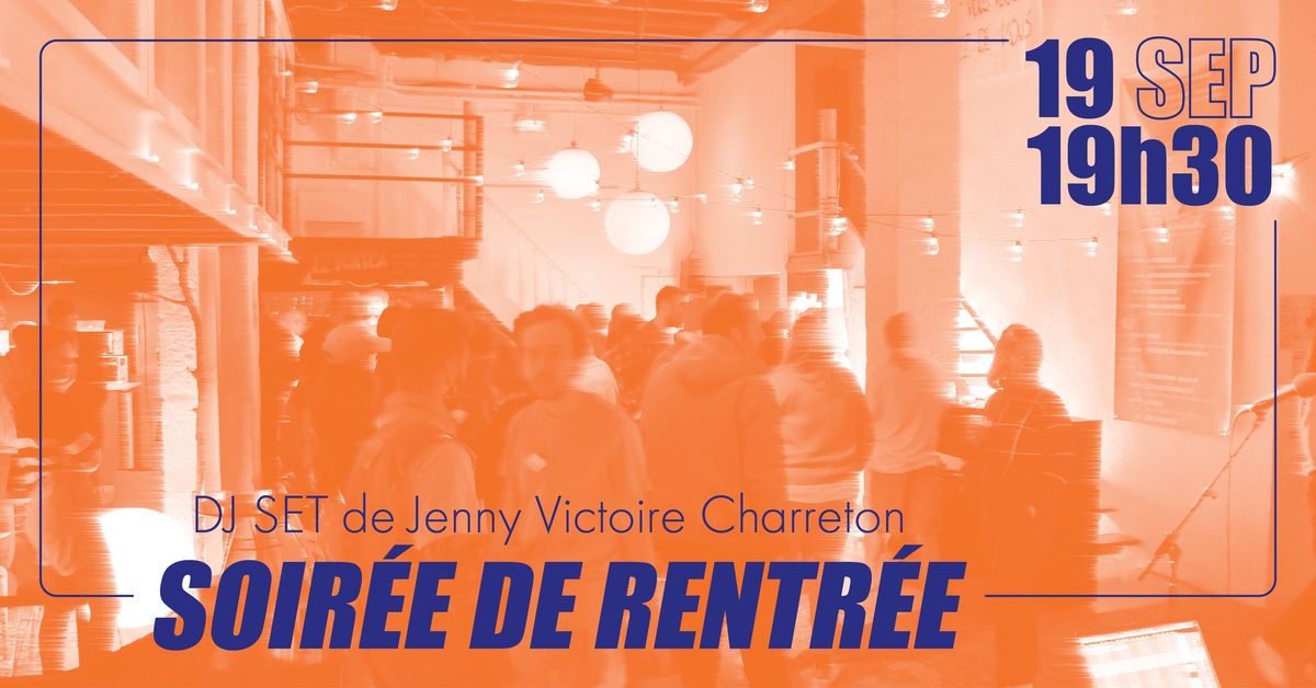 SOIR\u00c9E DE RENTR\u00c9E - DJ SET de Jenny Victoire Charreton