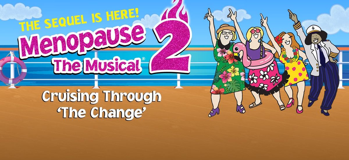 Menopause The Musical 2 - Cleveland