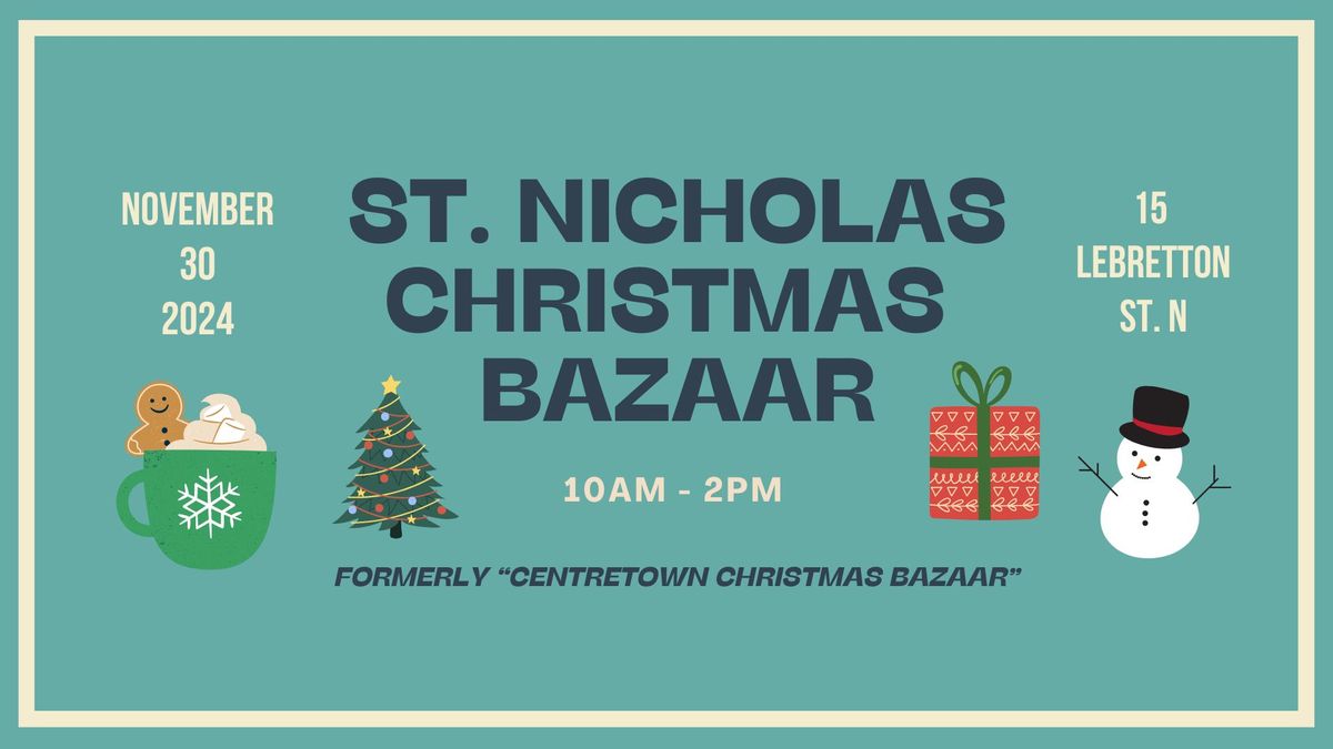 St. Nicholas Christmas Bazaar (Formerly Centretown Christmas Bazaar)