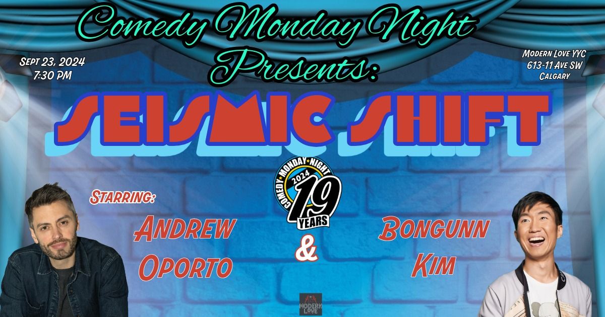 Comedy Monday Night Presents: SEISMIC SHIRT Starring: Andrew Oporto & BONGUNN Kim