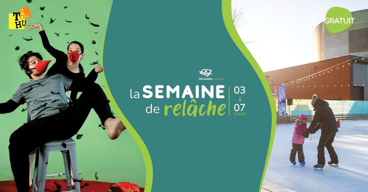 Semaine de rel\u00e2che \u00e0 la TOHU