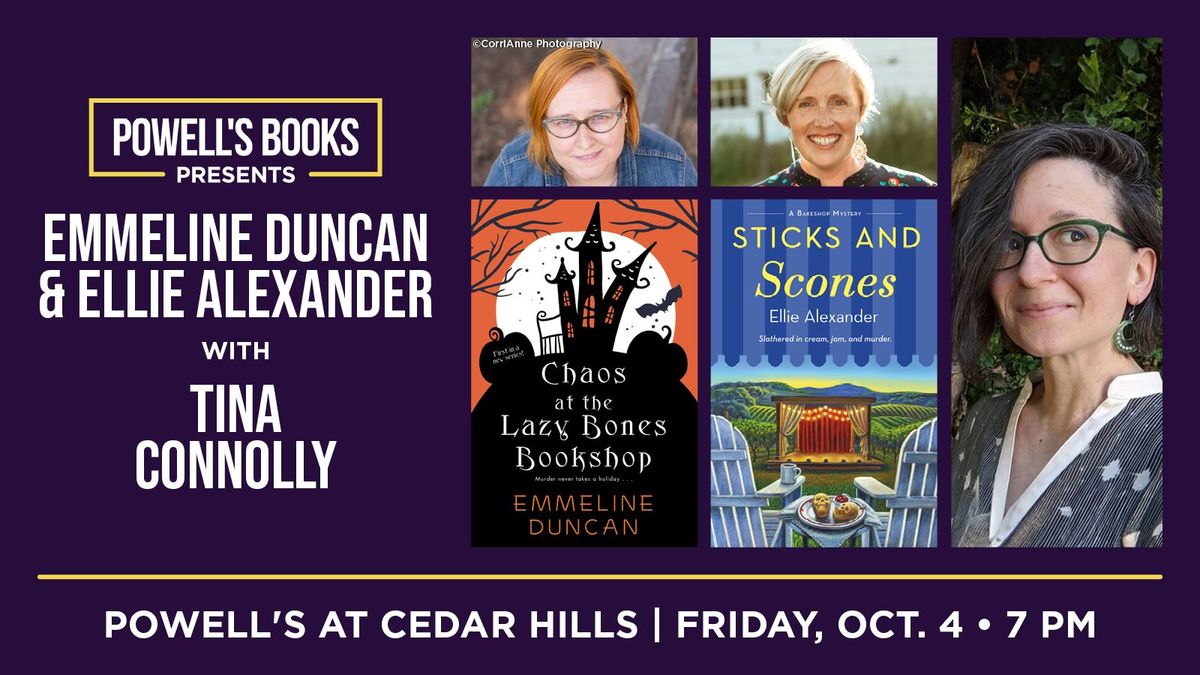 Powell's Presents: Emmeline Duncan & Ellie Alexander in Conversation With Tina Connolly