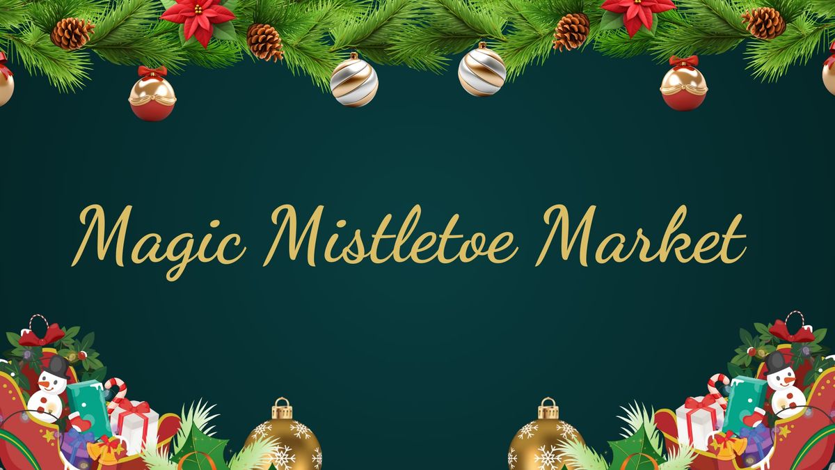 Magic Mistletoe Market 