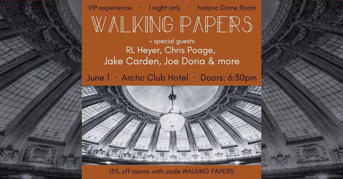 Walking Papers & Guests at The Dome\/Arctic Club by Dorn Enterprises
